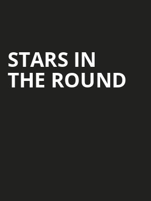 Stars in the Round at Royal Albert Hall